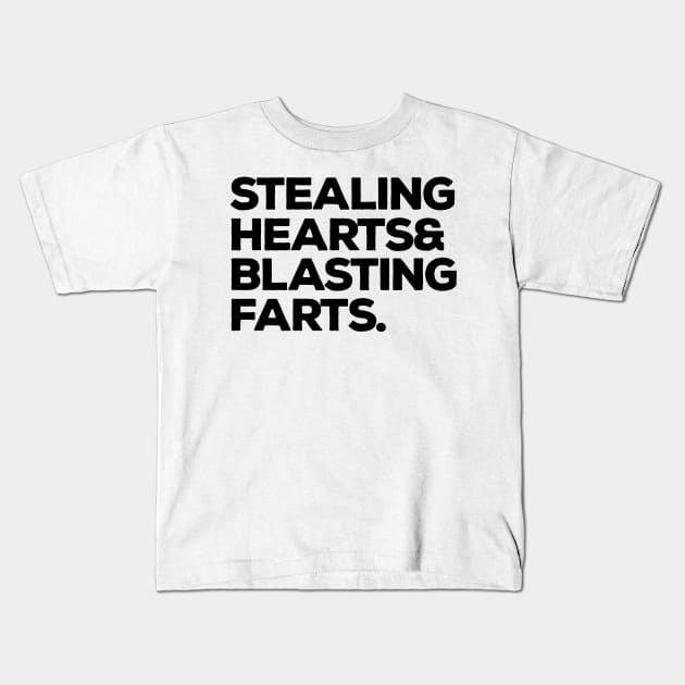 Stealing Hearts And Blasting Farts Kids T-Shirt by neira